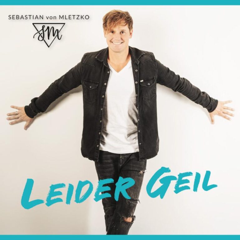 Sebastian Von Mletzko – Leider Geil