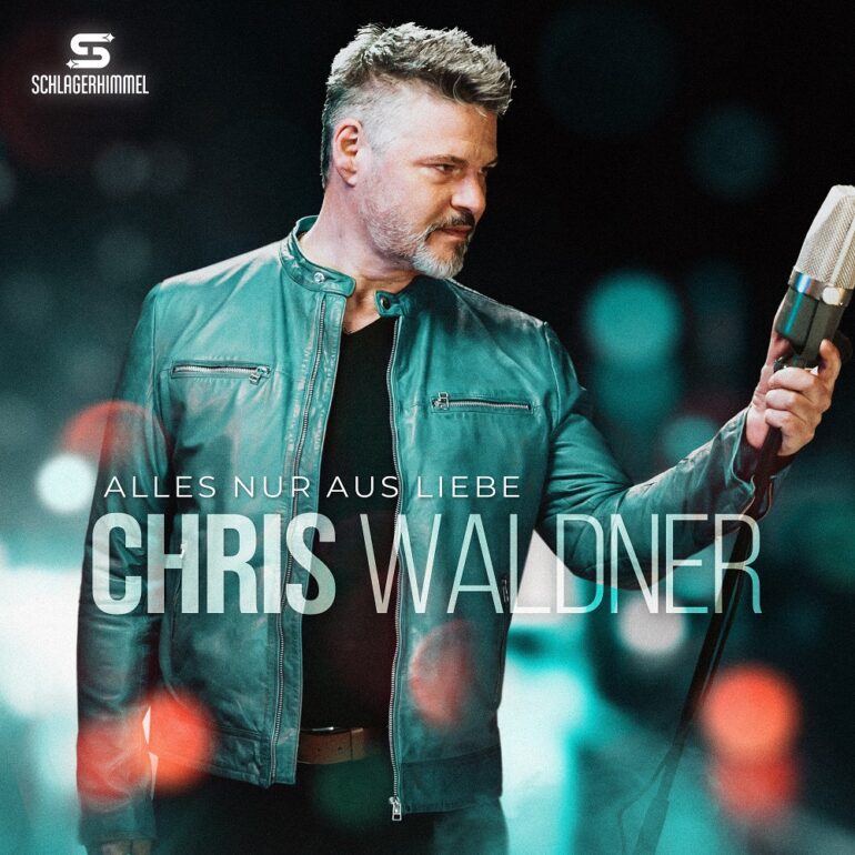 Chris Waldner – Alles Nur Aus Liebe