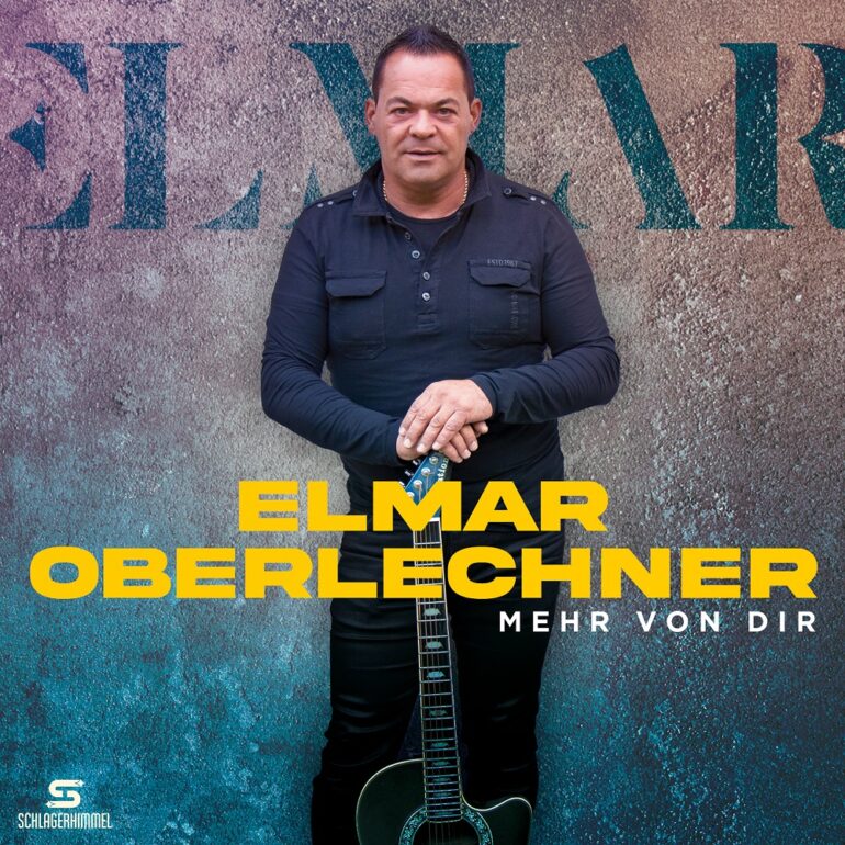 Elmar Oberlechner – Mehr Von Dir