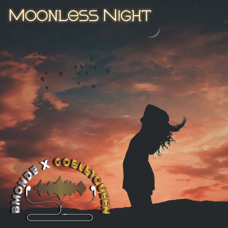 Bmonde x Gobletqueen – Moonless Night