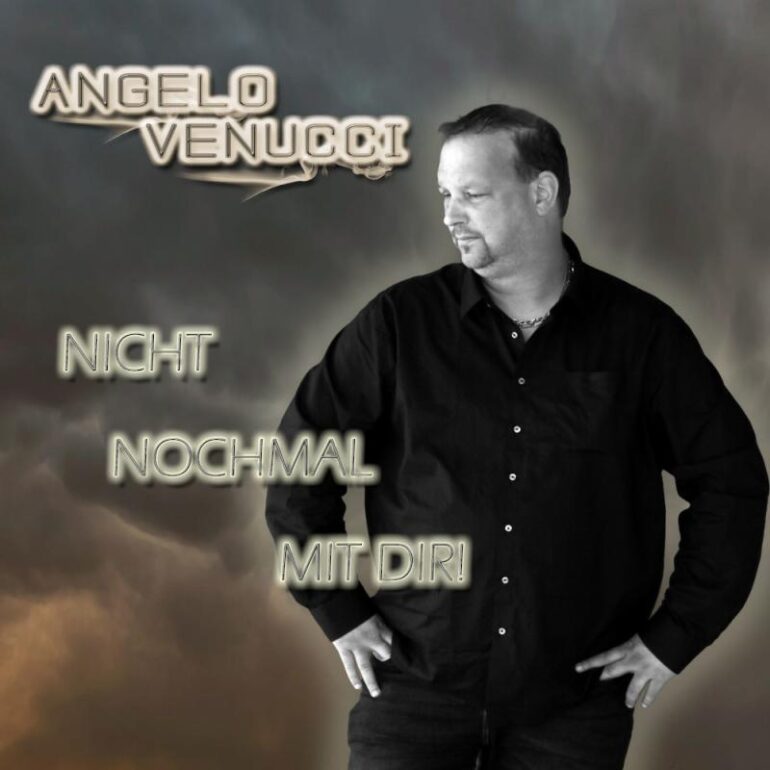 Angelo Venucci – Nicht Nochmal Mit Dir