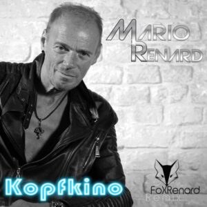 Mario Renard – Kopfkino (FoxRenard-DJ-Remix)