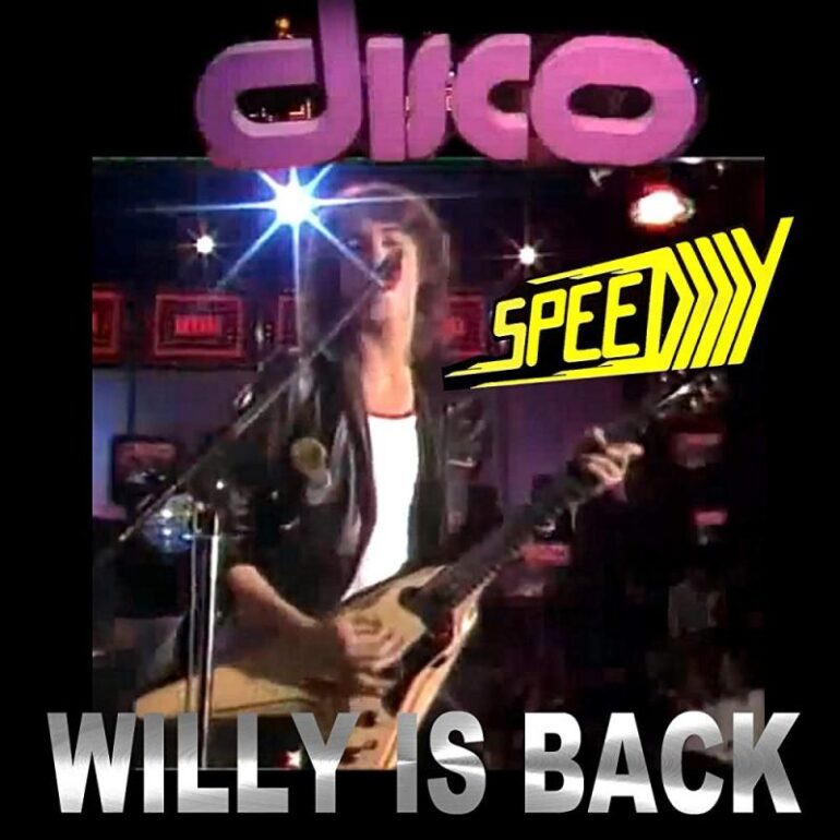 SPEEDY – Willy Is Back