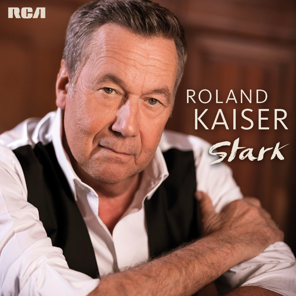 Roland Kaiser – Stark