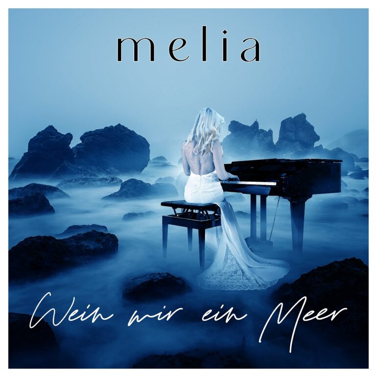 Melia – Wein Mir Ein Meer