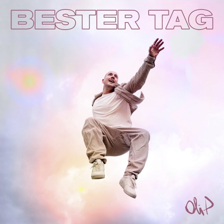 Oli.P – Bester Tag