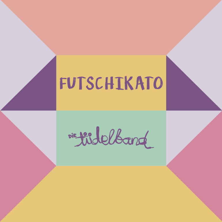 Die Tüdelband – Futschikato