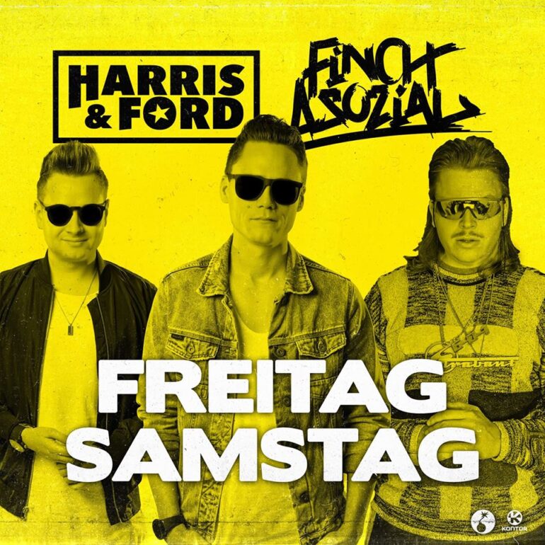Harris & Ford feat. Finch Asozial – Freitag, Samstag
