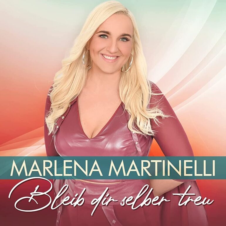 Marlena Martinelli – Bleib dir selber treu (Album)