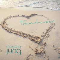 Claudia Jung – Frauenherzen