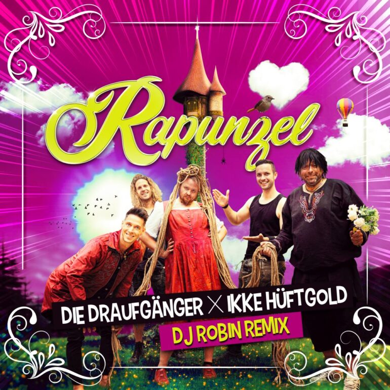Die Draufgänger & Ikke Hüftgold – Rapunzel (DJ Robin Remix)