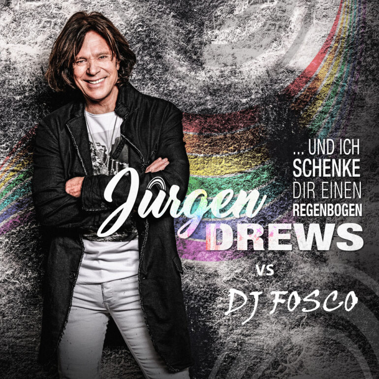 Jürgen Drews vs. DJ Fosco – Und Ich Schenke Dir Einen Regenbogen