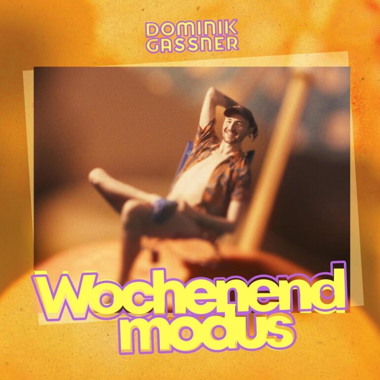 Dominik Gassner – Wochenendmodus
