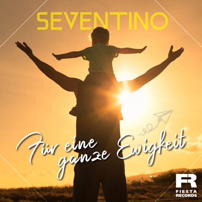 Seventino – Für Eine Ganze Ewigkeit