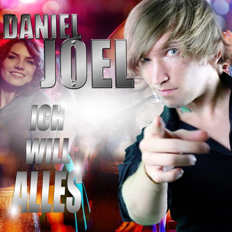 Daniel Joel – Ich Will Alles
