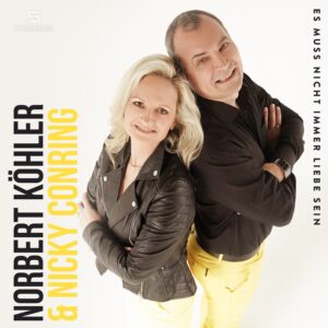 Norbert Köhler & Nicky Conring – Es Muss Nicht Immer Liebe Sein