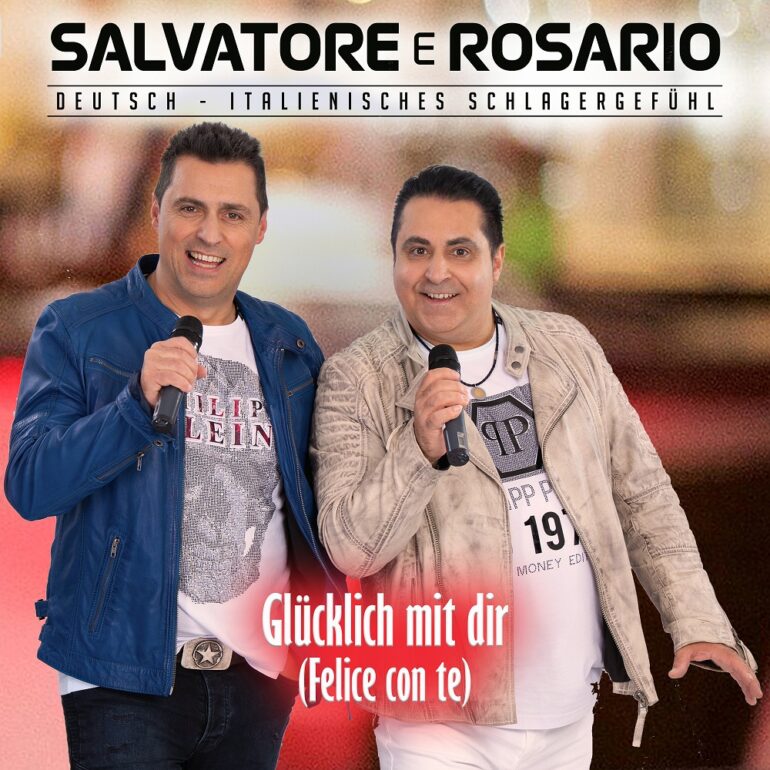 Salvatore e Rosario – Glücklich Mit Dir (Felice Con Te)
