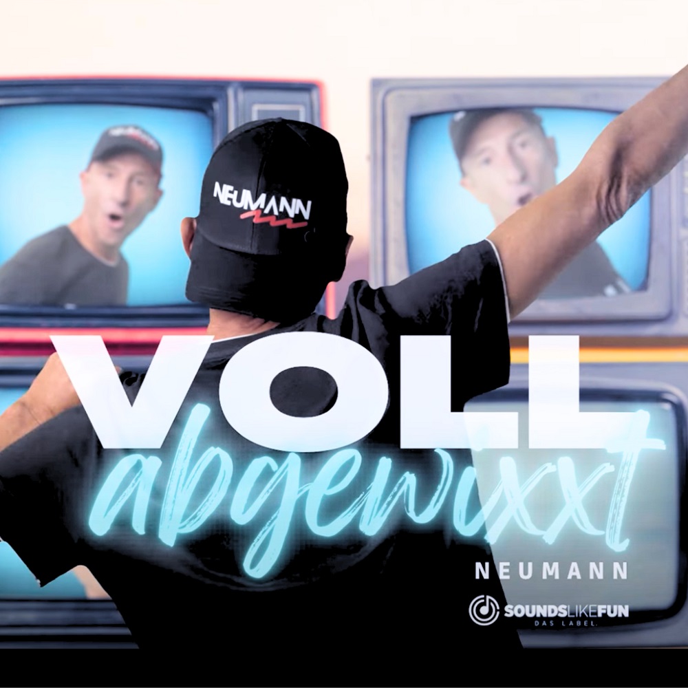 NEUMANN – Voll Abgewixxt