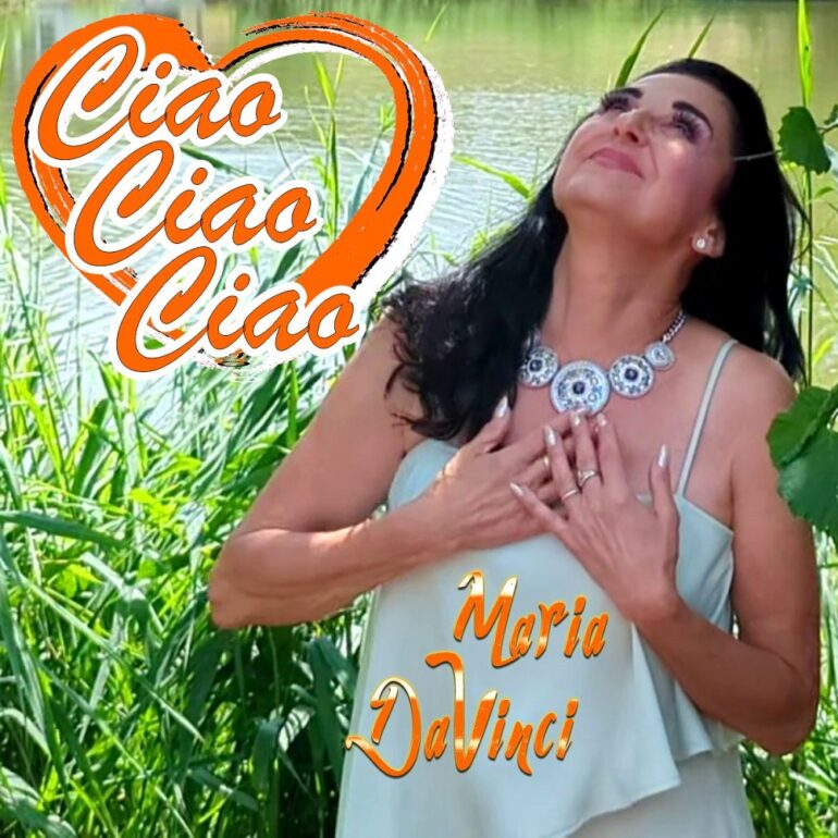 Maria Da Vinci – Ciao Ciao Ciao