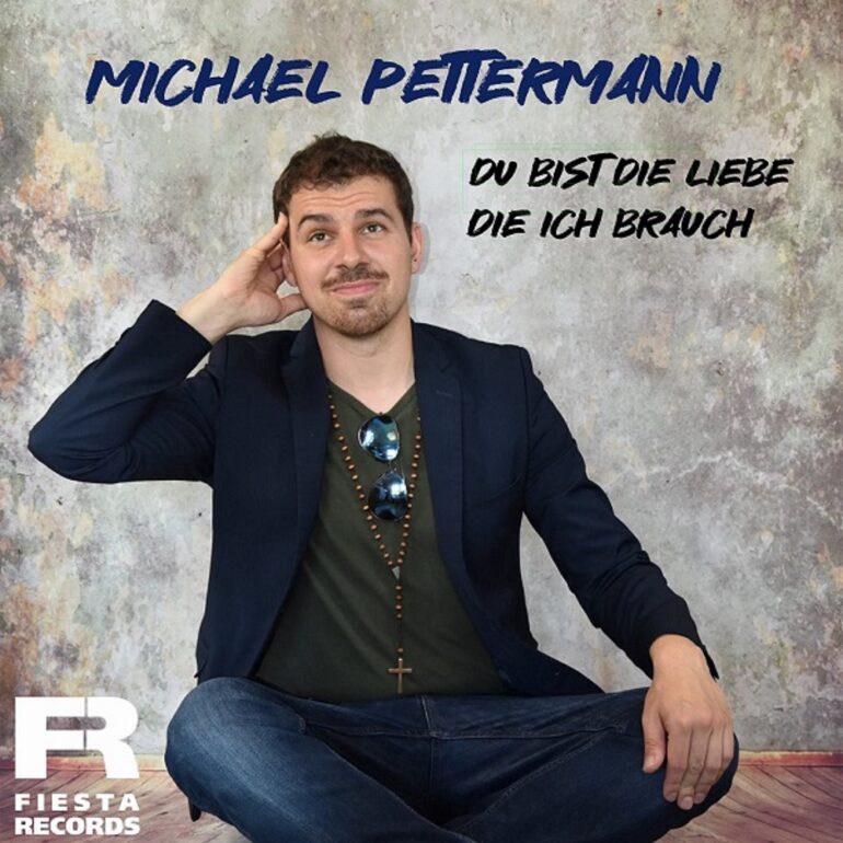 Michael Pettermann – Du Bist Die Liebe Die Ich Brauch