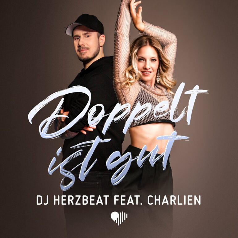 DJ Herzbeat feat. Charlien – Doppelt Ist Gut