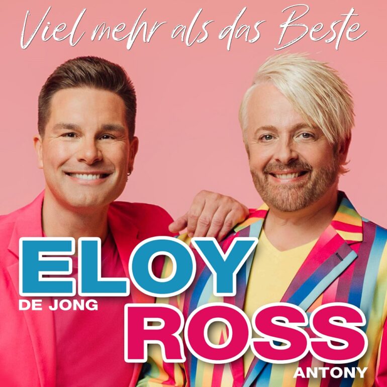 Eloy de Jong & Ross Antony – Viel Mehr Als Das Beste