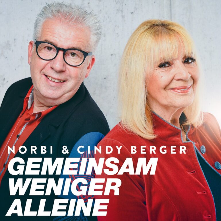 Norbi und Cindy Berger – Gemeinsam Sind Wir Weniger Alleine