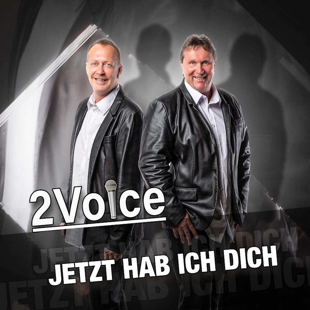 2Voice – Jetzt Hab Ich Dich