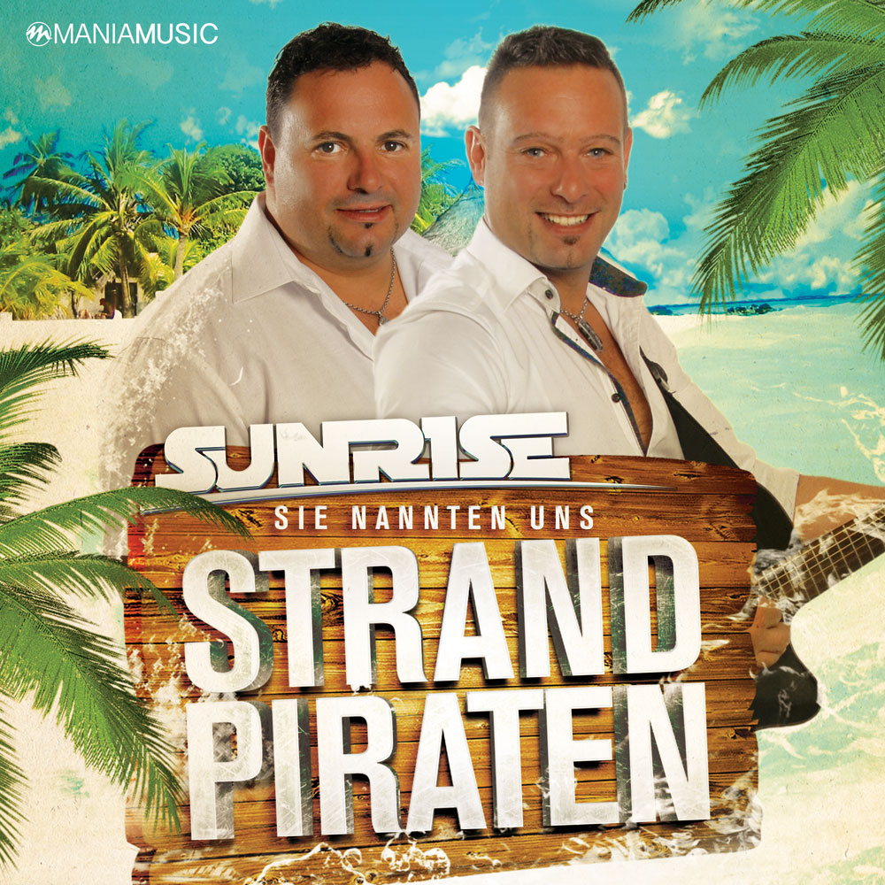 Sunrise – Sie Nannten Uns Strandpiraten