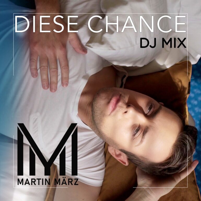 Martin März – Diese Chance (DJ-Mix)