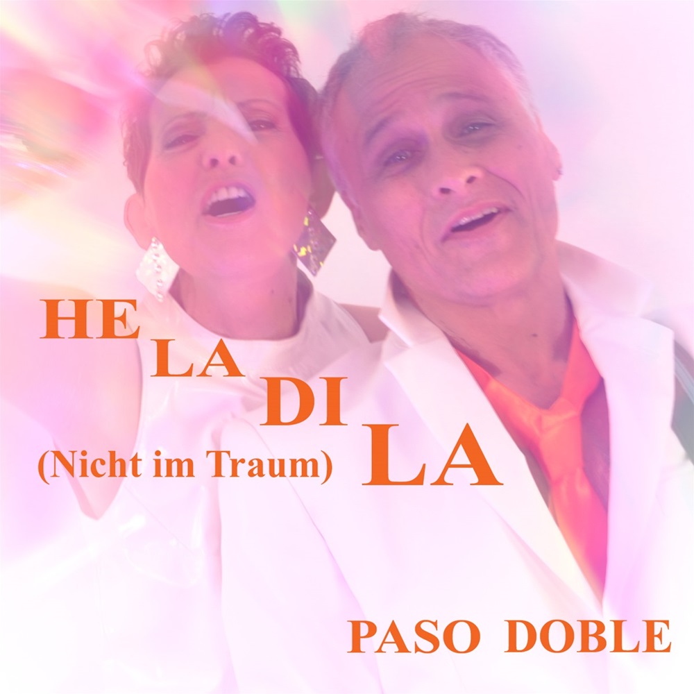 Paso Doble – Heladila (Nicht Im Traum)