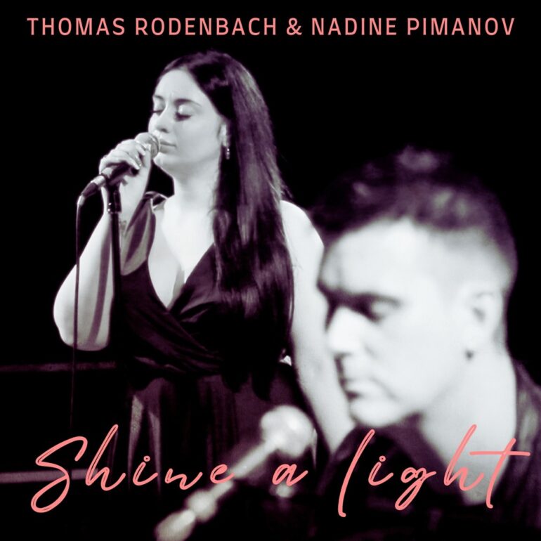 Thomas Rodenbach & Nadine Pimanov – Shine A Light