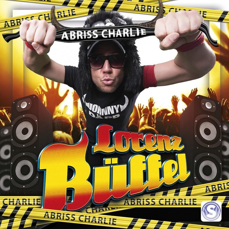 Lorenz Büffel – Abriss Charlie (Gib Dir)