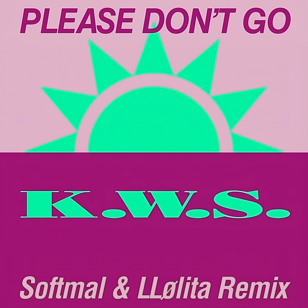 K.W.S. – Please Don’t Go (Softmal & Llølita Remix)
