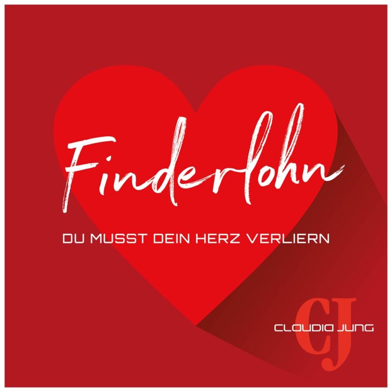 Claudia Jung – Finderlohn (Du Musst Dein Herz Verliern)
