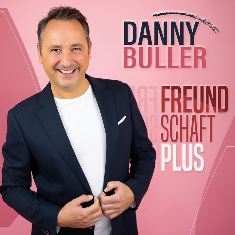 Danny Buller – Freundschaft Plus