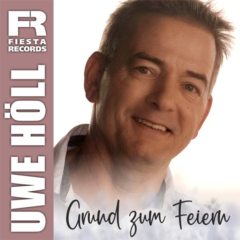 Uwe Höll – Grund Zum Feiern