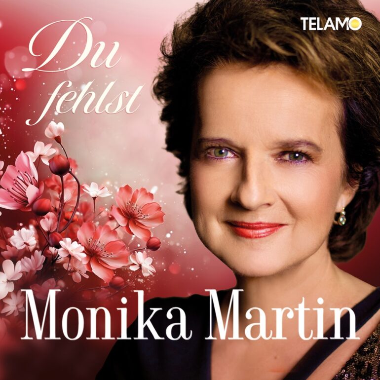 Monika Martin – Du Fehlst