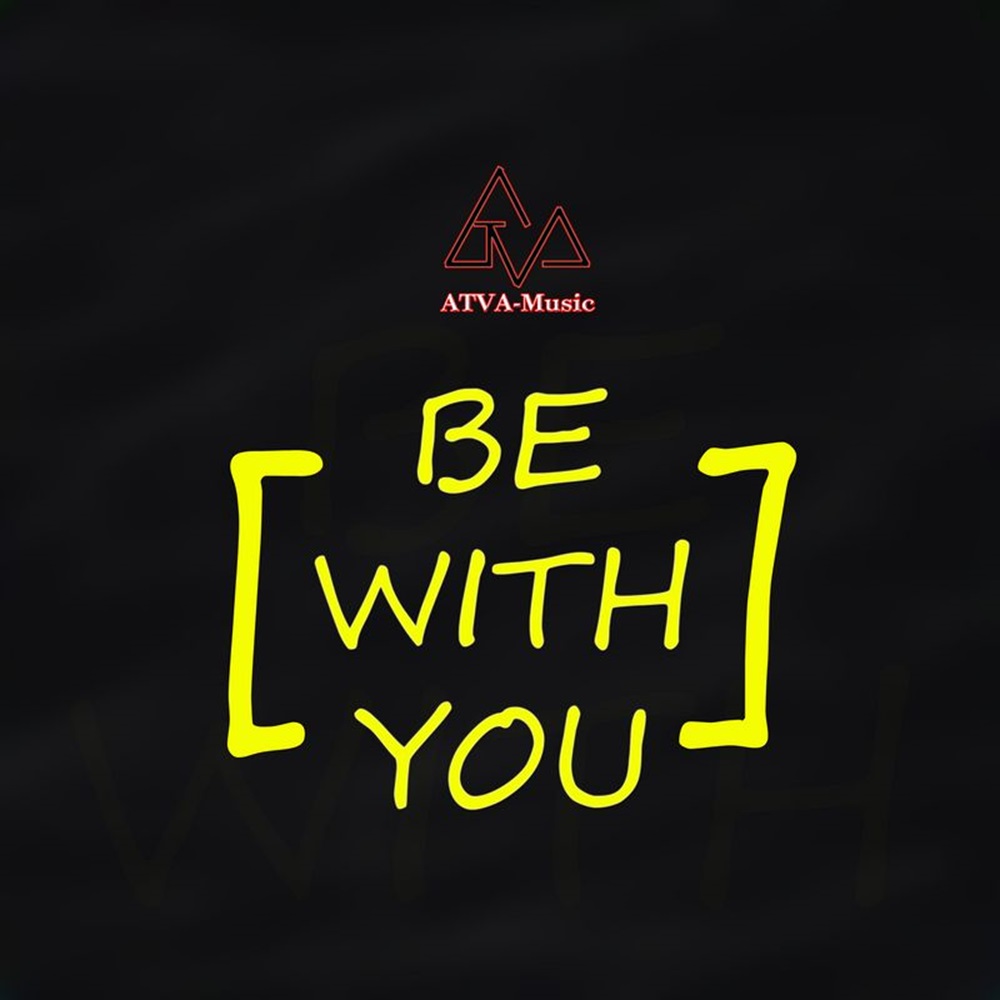 ATVA-Music – Be With You