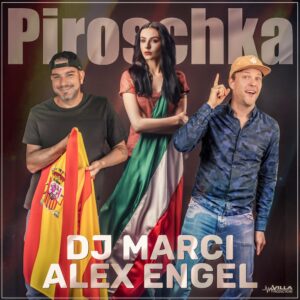 DJ Marci & Alex Engel – Piroschka