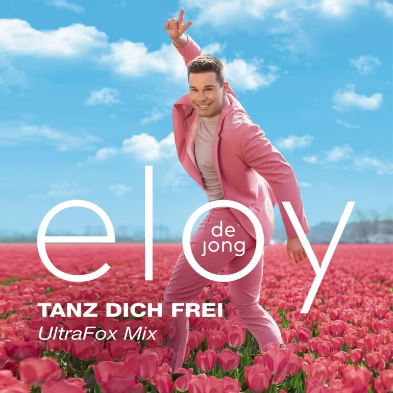 Eloy de Jong – Tanz Dich Frei (UltraFox Mix)