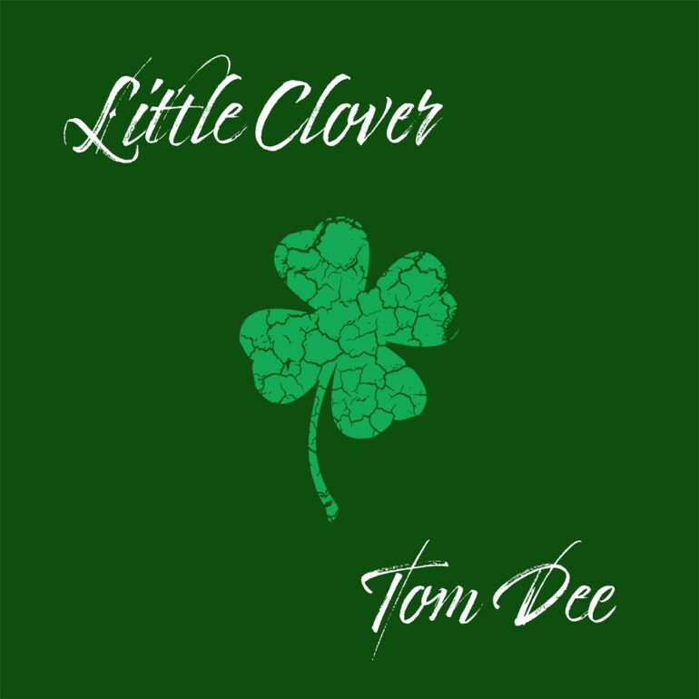 Tom Dee – Little Clover