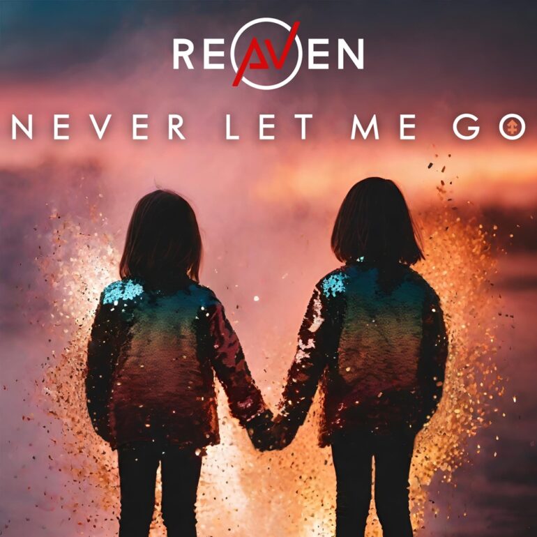 Reaven – Never Let Me Go