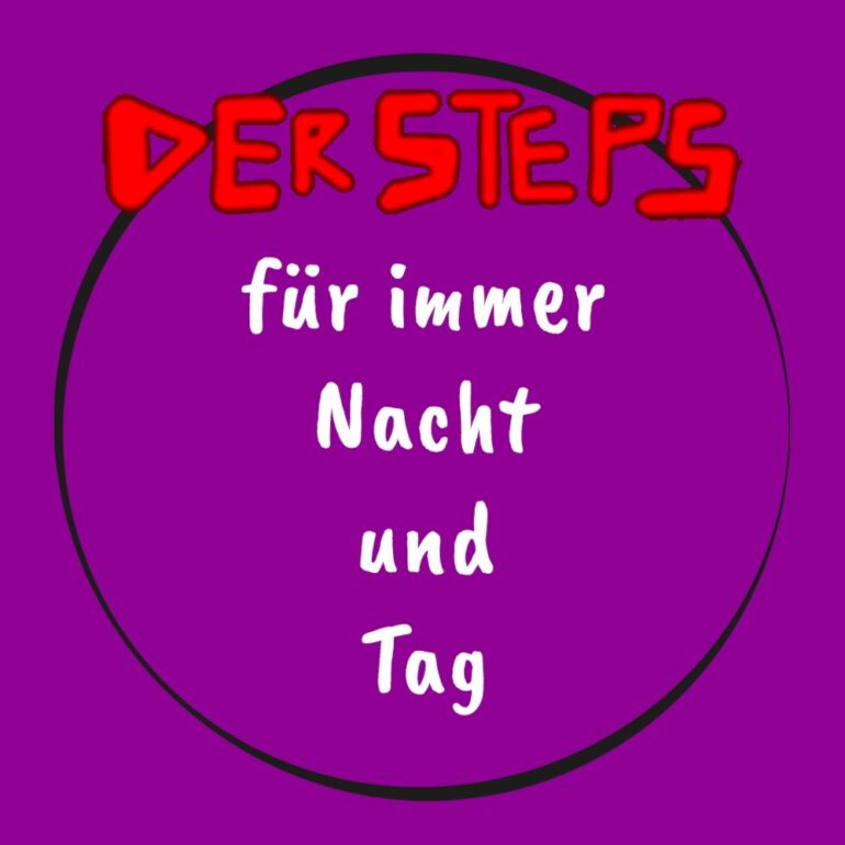 Der Steps – Für Immer Nacht Und Tag