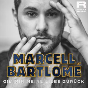 Marcell Bartlomé – Gib Mir Meine Liebe Zurück