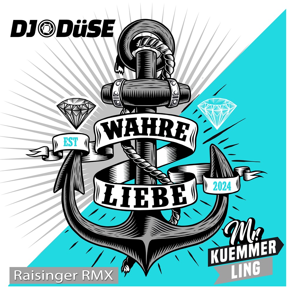 DJ Düse & Mr. Kuemmerling – Die Wahre Liebe (Raisinger Remix)
