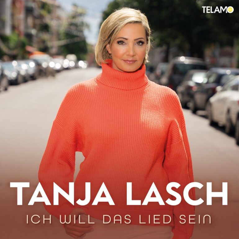 Tanja Lasch – Ich Will Das Lied Sein