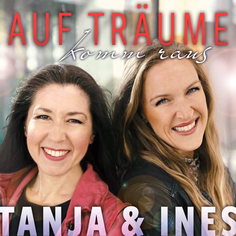 Tanja & Ines – Auf Träume Komm Raus