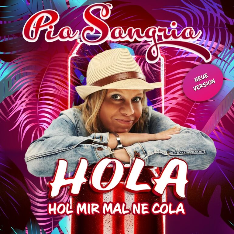 Pia Sangria – Ola, Hol Mir Ne Cola