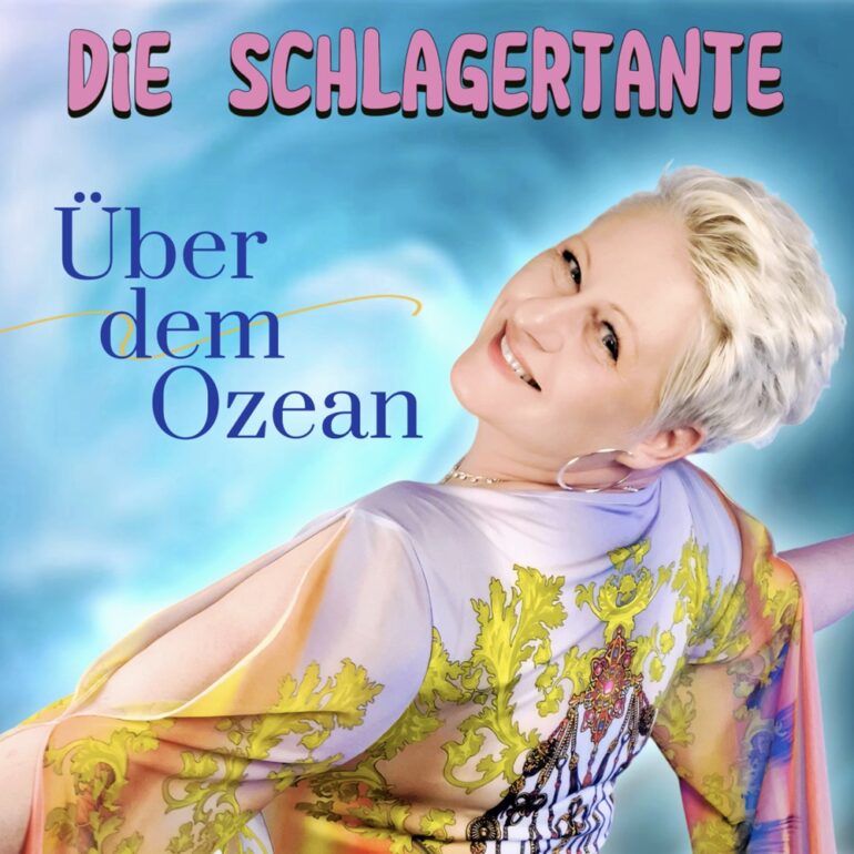 Die Schlagertante – Über Dem Ozean